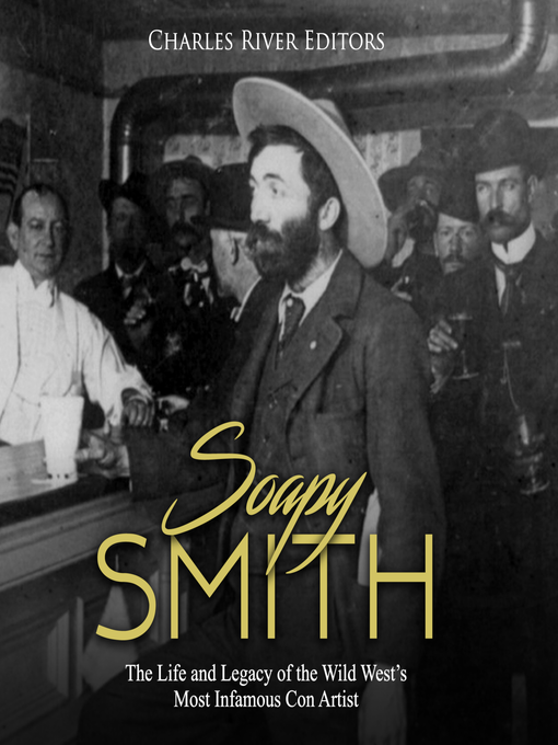 Title details for Soapy Smith by Charles River Editors - Available